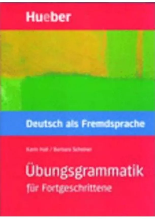 Karin Hall - Übungsgrammatik für Fortgeschrittene: Deutsch als Fremdsprache (B2/C2)