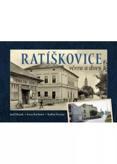 Ratíškovice včera a dnes