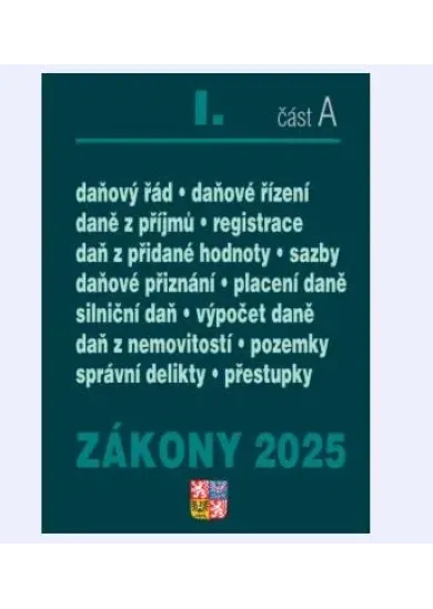 Zákony I/A 2025 Daňové zákony - ZDP, DPH, daňový řád, silniční daň, daň z nemovitostí