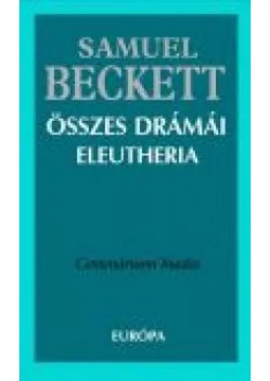 SAMUEL BECKETT ÖSSZES DRÁMÁI /ELEUTHERIA