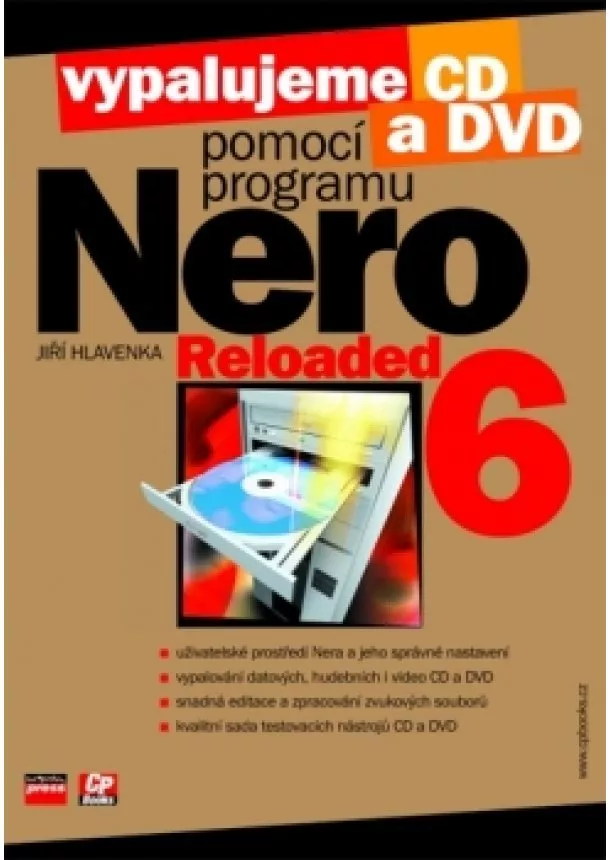 Jiří Hlavenka - Vypalujeme CD a DVD pomocí programu NERO 6 RELOADED