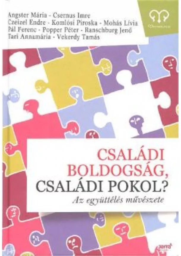 Válogatás - Családi boldogság, családi pokol? - Az együttélés művészete /Mesterkurzus