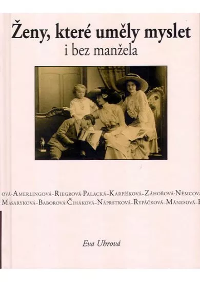 Ženy, které uměly myslet i bez manžela