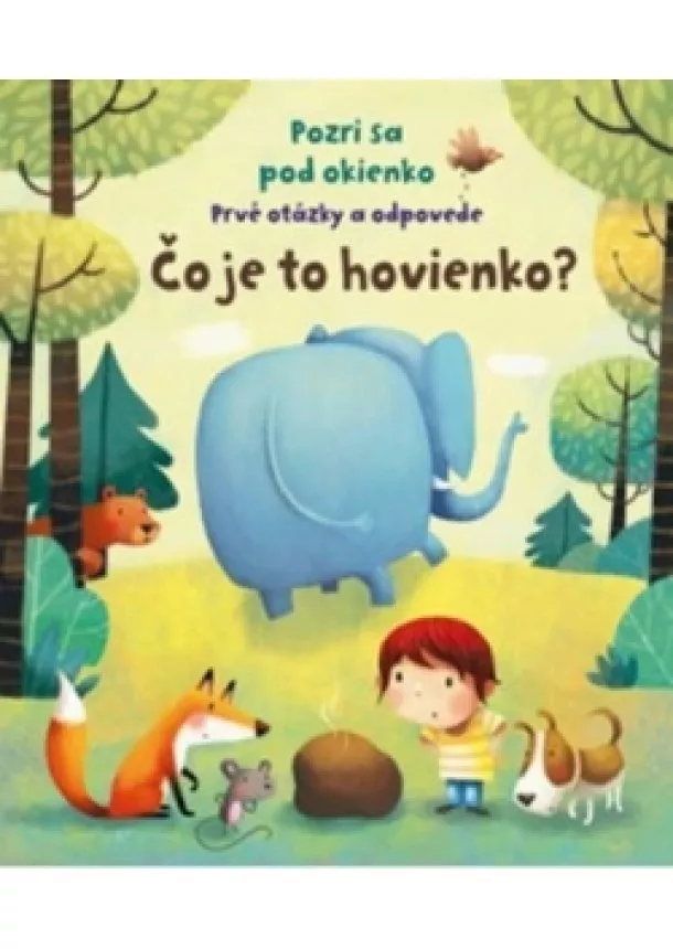 autor neuvedený - Pozri sa pod okienko - Čo je to hovienko?