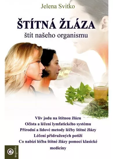 Štítna žláza – Štít našeho organizmu