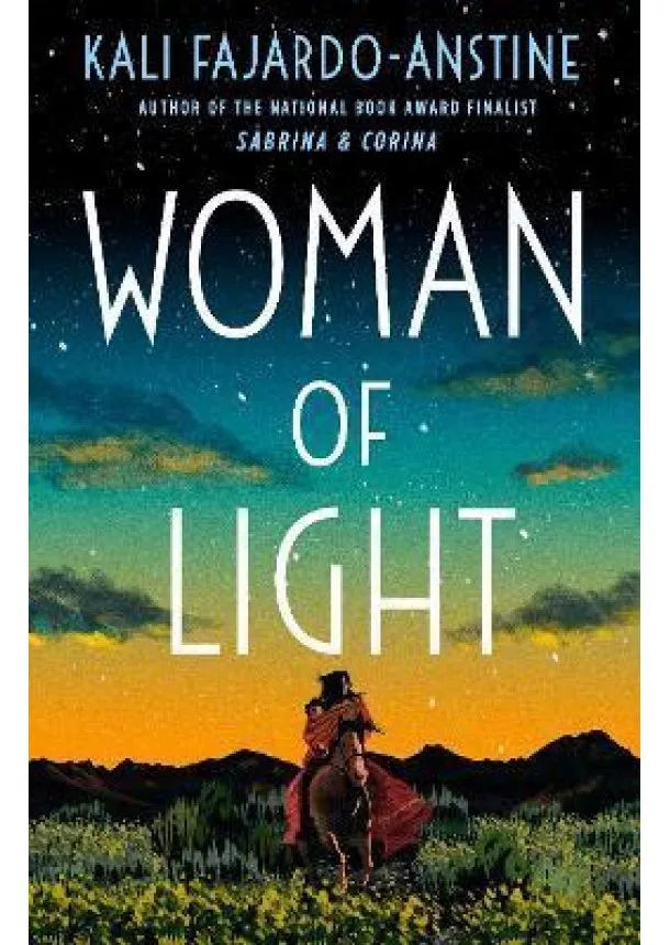 Kali Fajardo-Anstine - Woman of Light : A Novel