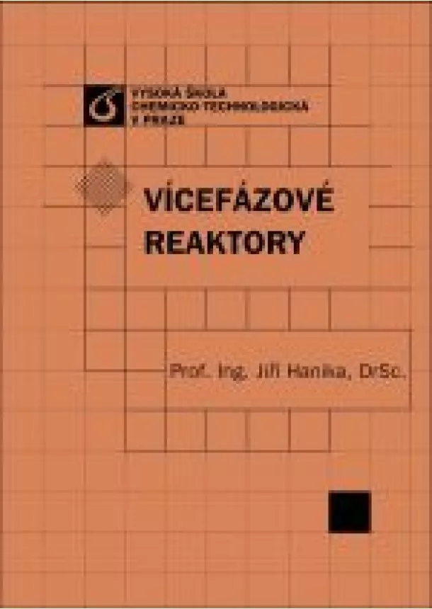 Jiří Hanika - Vícefázové reaktory