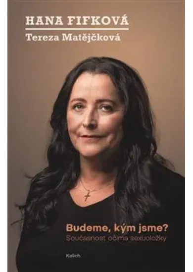 Budeme, kým jsme? - Současnost očima sexuoložky