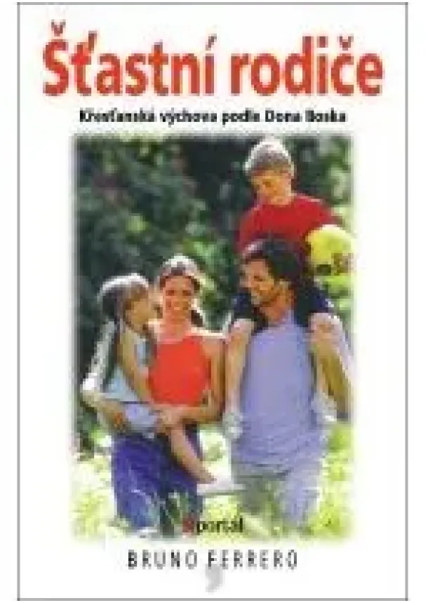 Bruno Ferrero  - Šťastní rodiče