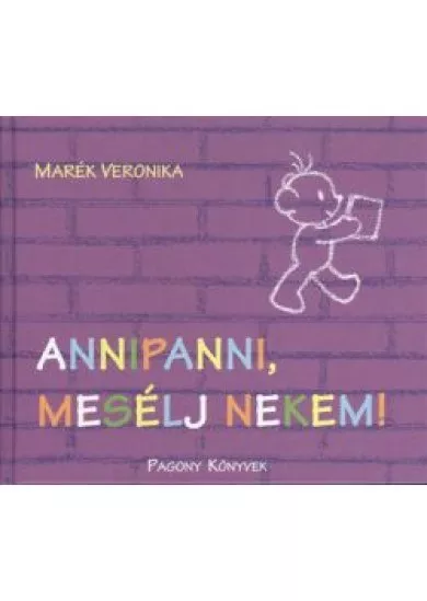 ANNIPANNI, MESÉLJ NEKEM!