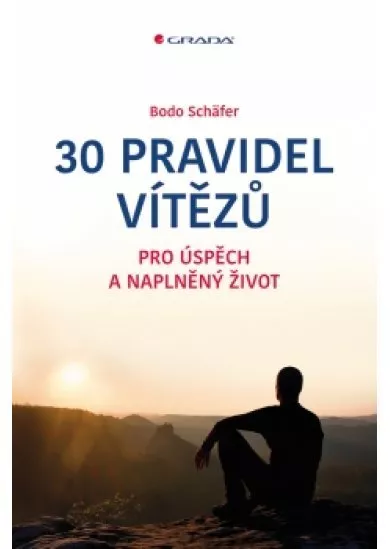 30 pravidel vítězů pro úspěch a naplněný život