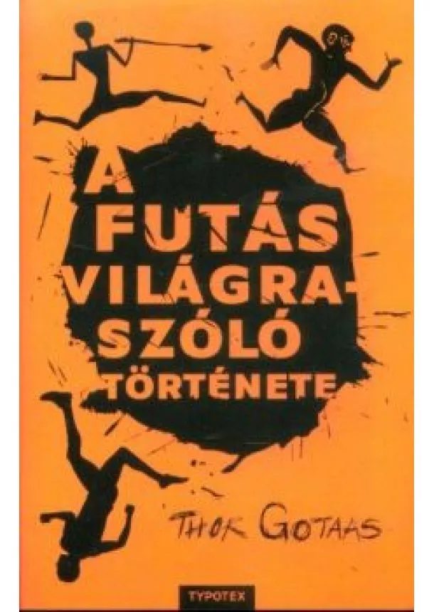 Thor Gotaas - A futás világraszóló története