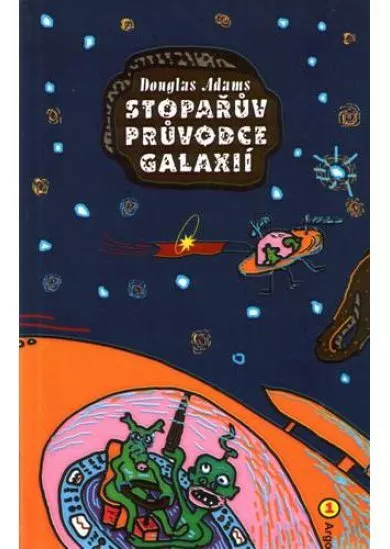 Stopařův průvodce Galaxií 1. - Trilogie v pěti dílech