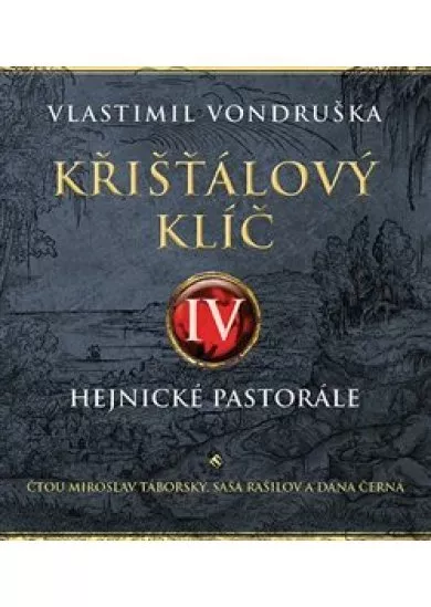 Křišťálový klíč IV. - Hejnické pastorále (2x Audio na CD - MP3)