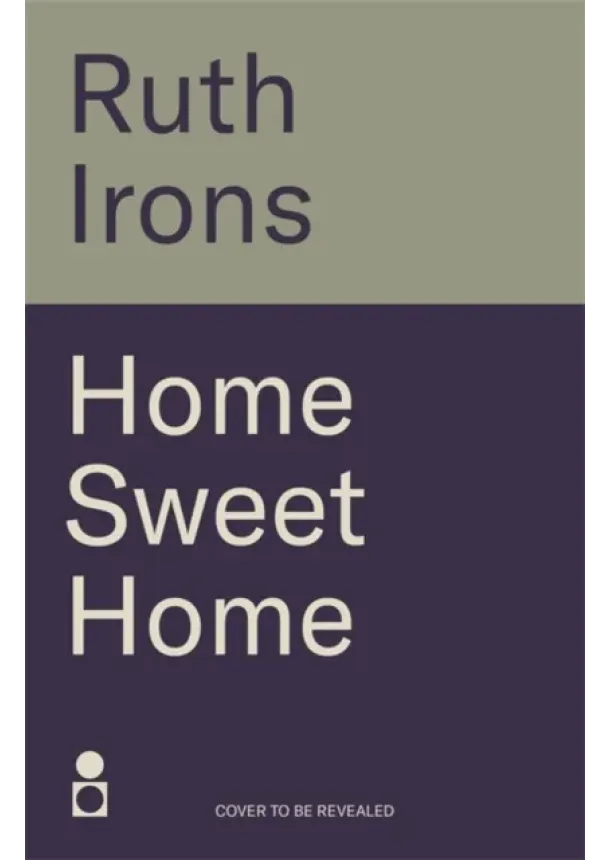 Ruth Irons - Home Sweet Home