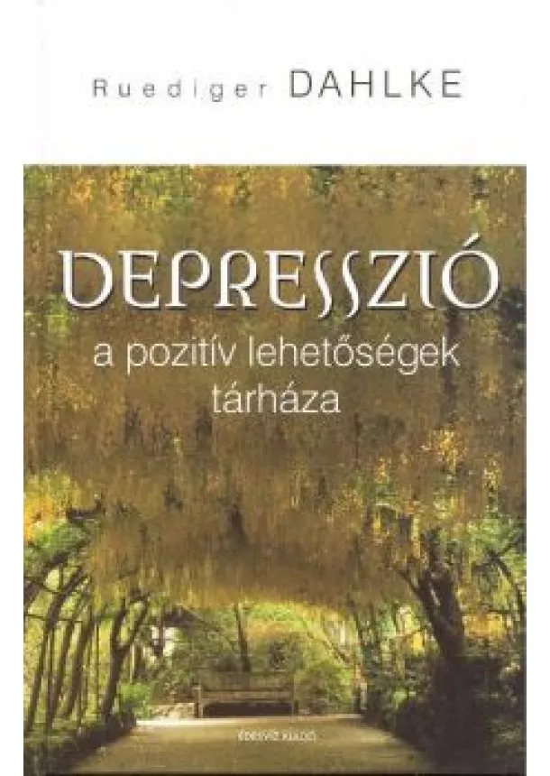 RUEDIGER DAHLKE - DEPRESSZIÓ