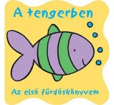 A tengerben /Az első fürdőskönyvem - csipogóval