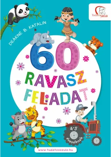 60 ravasz feladat - 4-5 éveseknek - Tudatos Szülő