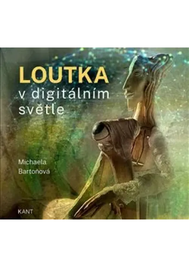 Michaela Bartoňová - Loutka v digitálním světle