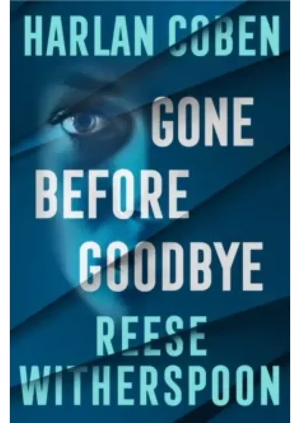 Reese Witherspoon, Harlan Coben - Gone Before Goodbye