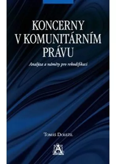 Koncerny v komunitárním právu - Analýza a náměty pro rekodifikaci