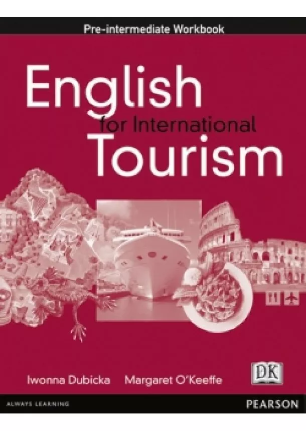 Iwona Dubicka - English for International Tourism: Pre-intermediate Workbook