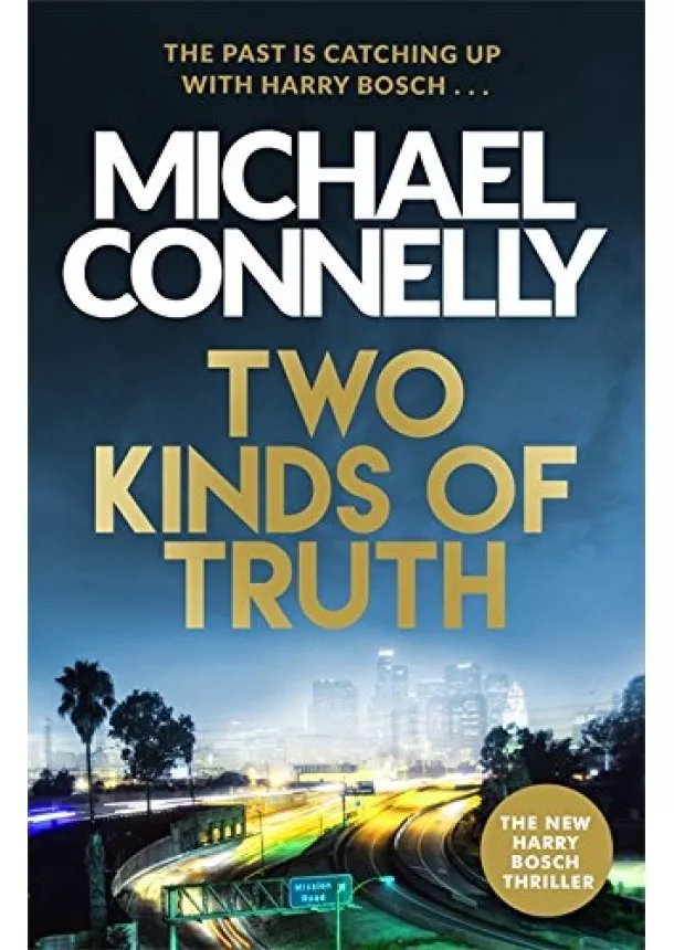 Michael Connelly - Two Kinds of Truth