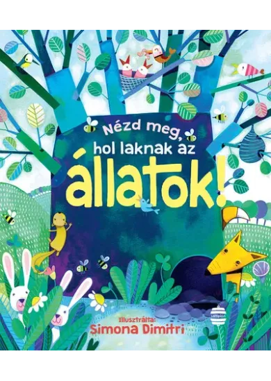 Nézd meg, hol laknak az állatok! - Nézd meg! (új kiadás)