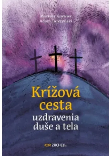 Krížová cesta uzdravenia duše a tela