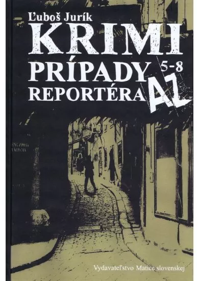 Krimi prípady reportéra AZ 5 – 8