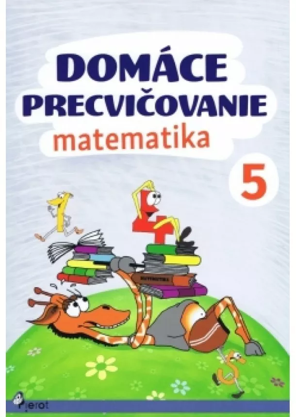 Šulc Petr - Domáce precvičovanie - Matematika 5.ročník