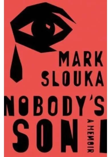 Nobody´s Son : A Memoir