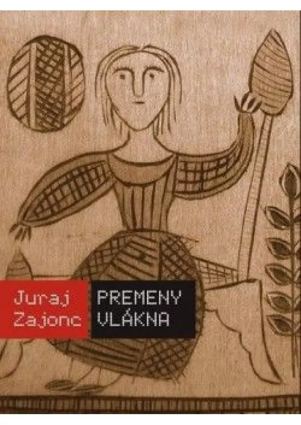 Juraj Zajonc - Premeny vlákna