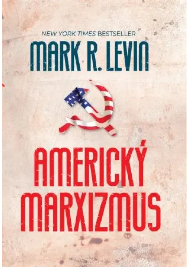 Mark R. Levin - Americký marxizmus