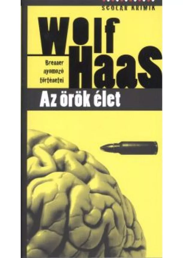 WOLF HAAS - AZ ÖRÖK ÉLET