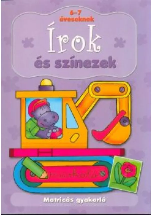 Matricás foglalkoztató - Írok és színezek: 6-7 éveseknek /Matricás gyakorló