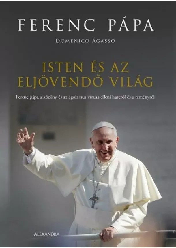 Domenico Agasso - Isten és az eljövendő világ
