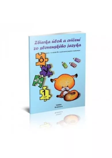 Zbierka úloh a cvičení zo slovenského jazyka 1. časť - pre 2. – 4. ročník ZŠ s vyučovacím jazykom maďarským