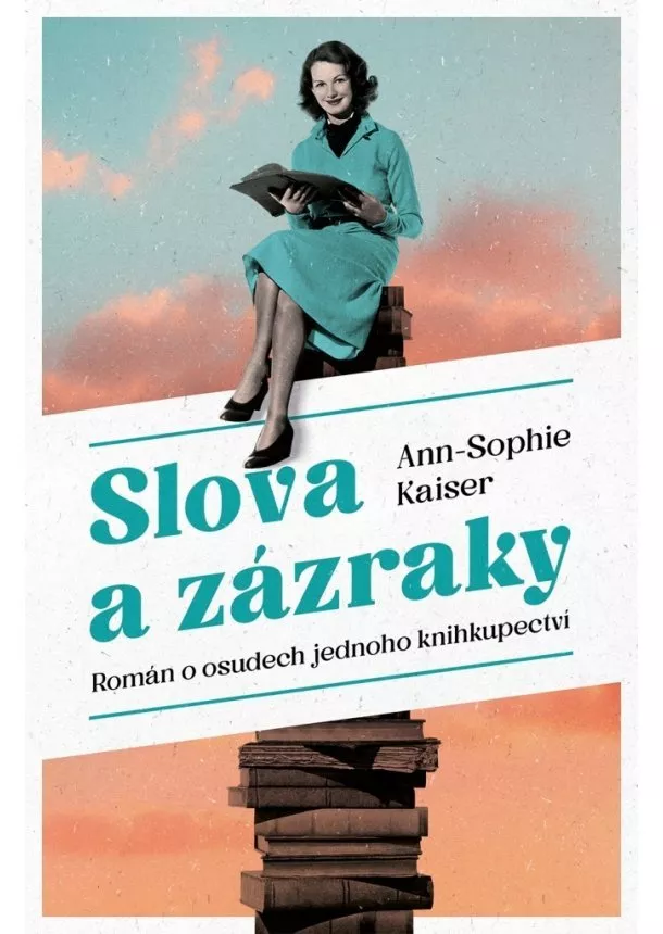 Ann-Sophie Kaiser  - Slova a zázraky