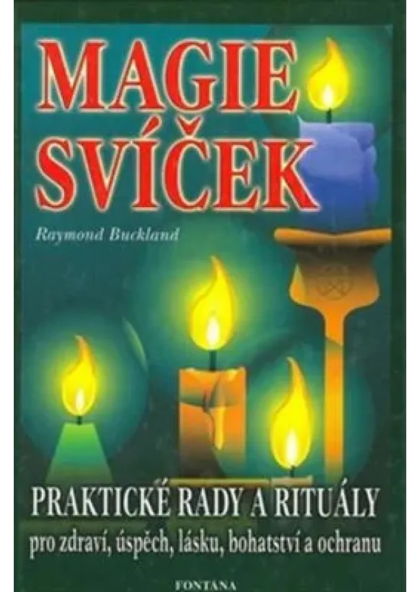 Raymond Buckland - Magie svíček - Praktické rady a rituály pro zdraví, úspěch, lásku, bohatství a ochranu
