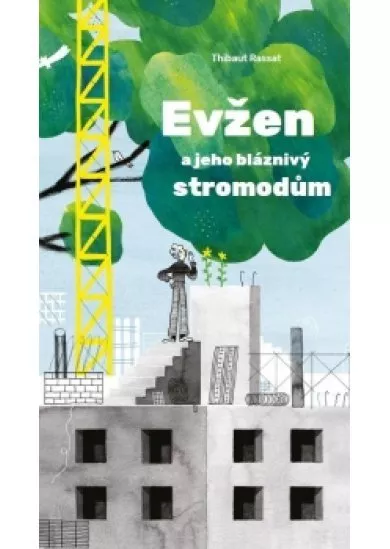 Evžen a jeho bláznivý stromodům