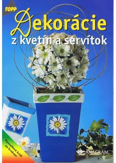 Dekorácia z kvetín a servítok TOPP