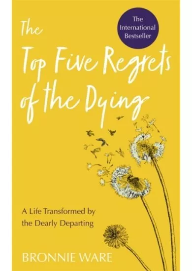 Top Five Regrets of the Dying