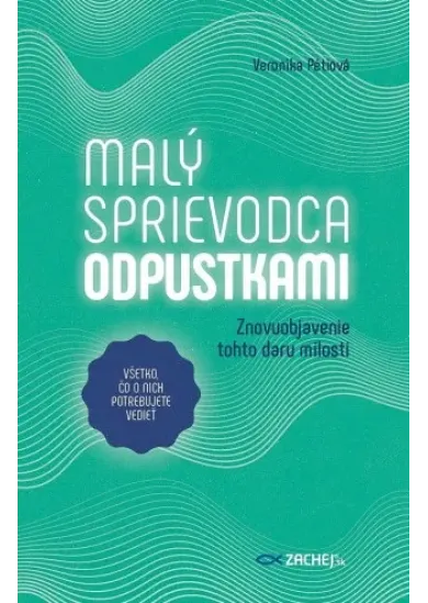 Malý sprievodca odpustkami - Znovuobjavenie tohto daru milostí