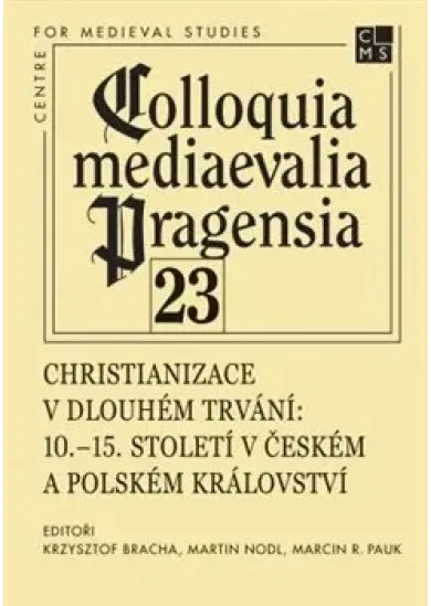 Christianizace v dlouhém trvání - 10.–15. století v Českém a Polském království
