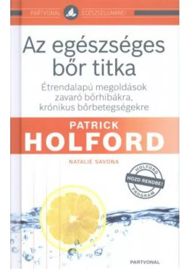 PATRICK HOLFORD - AZ EGÉSZSÉGES BŐR TITKA