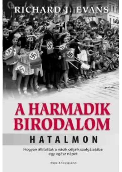 A HARMADIK BIRODALOM HATALMON