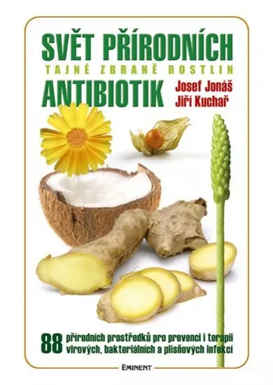 Svět přírodních antibiotik - Tajné zbraně rostlin