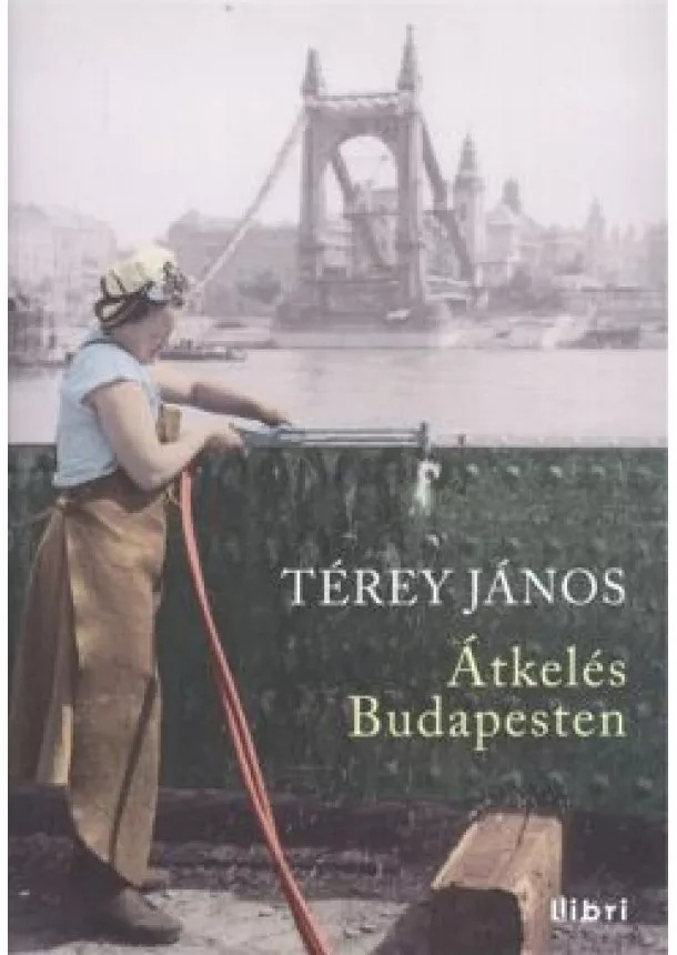 Térey János - Átkelés Budapesten