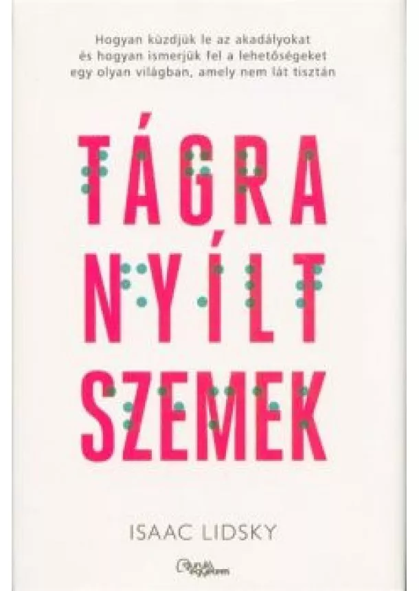 Isaac Lidsky - TÁGRA NYÍLT SZEMEK